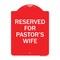 Signmission Designer Series Reserved for Pastors Wife, Red & White Aluminum Sign, 18" x 24", RW-1824-23188 A-DES-RW-1824-23188 - alternate 1